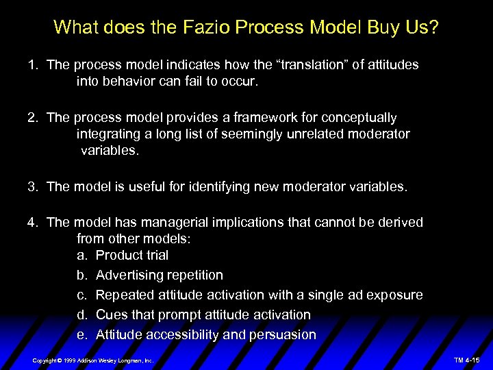 What does the Fazio Process Model Buy Us? 1. The process model indicates how