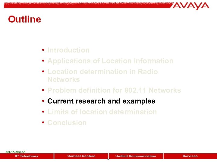 Outline • Introduction • Applications of Location Information • Location determination in Radio Networks