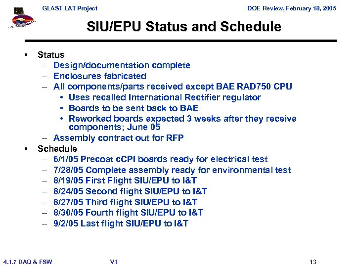 GLAST LAT Project DOE Review, February 18, 2005 SIU/EPU Status and Schedule • •