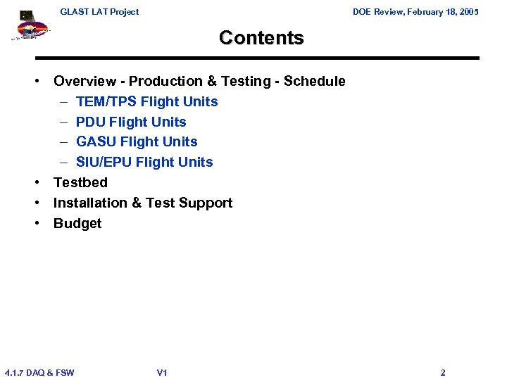 GLAST LAT Project DOE Review, February 18, 2005 Contents • Overview - Production &