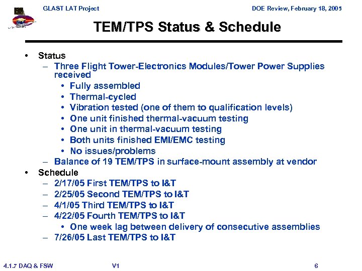 GLAST LAT Project DOE Review, February 18, 2005 TEM/TPS Status & Schedule • •