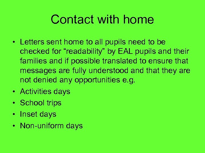 Contact with home • Letters sent home to all pupils need to be checked