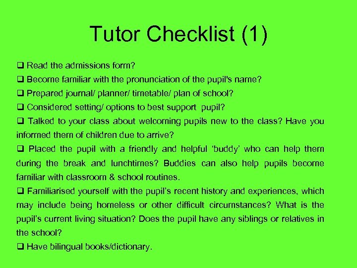 Tutor Checklist (1) Read the admissions form? Become familiar with the pronunciation of the