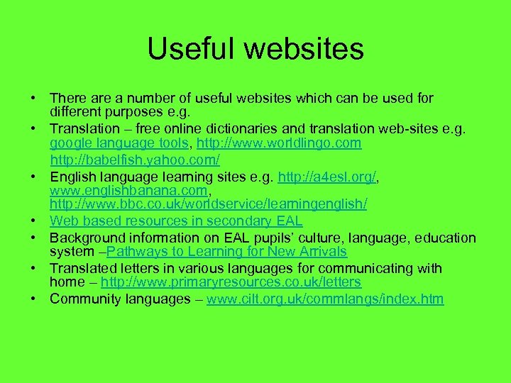 Useful websites • There a number of useful websites which can be used for