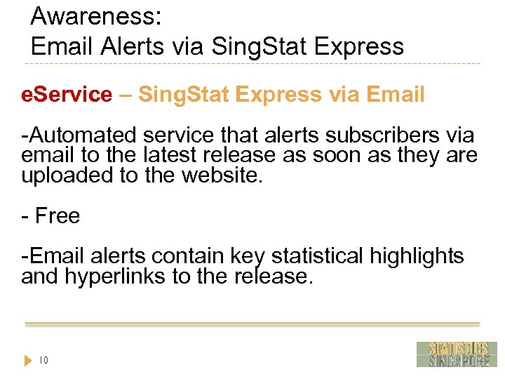 Awareness: Email Alerts via Sing. Stat Express e. Service – Sing. Stat Express via