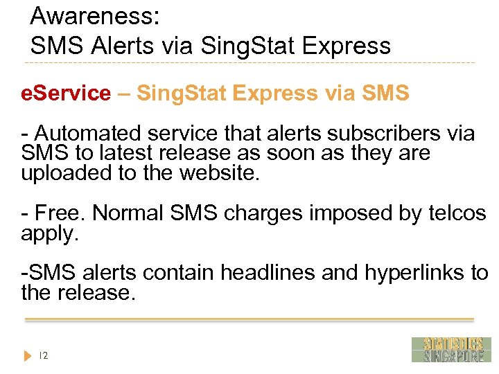Awareness: SMS Alerts via Sing. Stat Express e. Service – Sing. Stat Express via