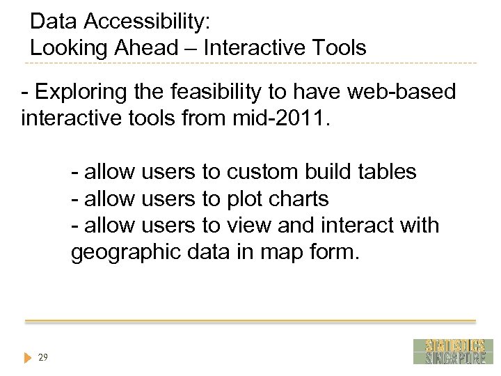 Data Accessibility: Looking Ahead – Interactive Tools - Exploring the feasibility to have web-based