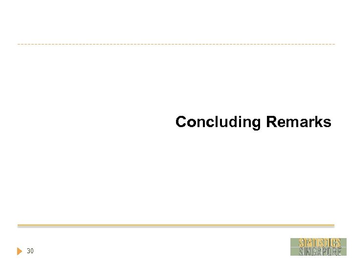 Concluding Remarks 30 