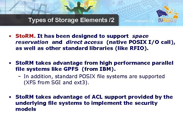 Types of Storage Elements /2 • Sto. RM. It has been designed to support
