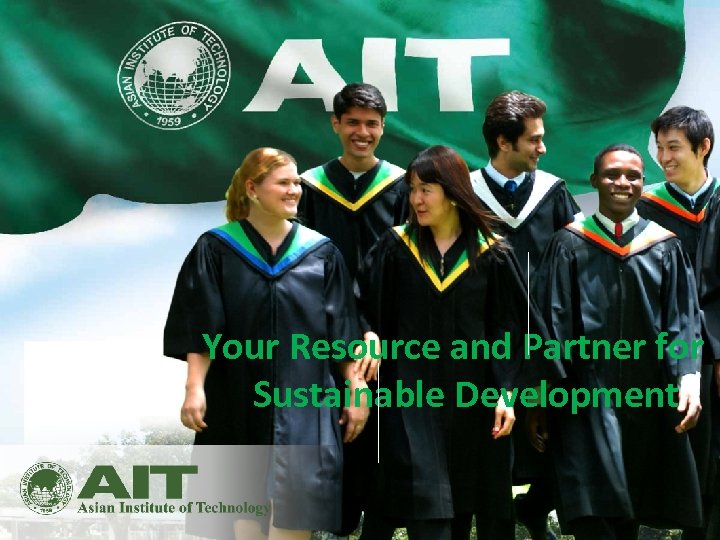 Your Resource and Partner for Sustainable Development 