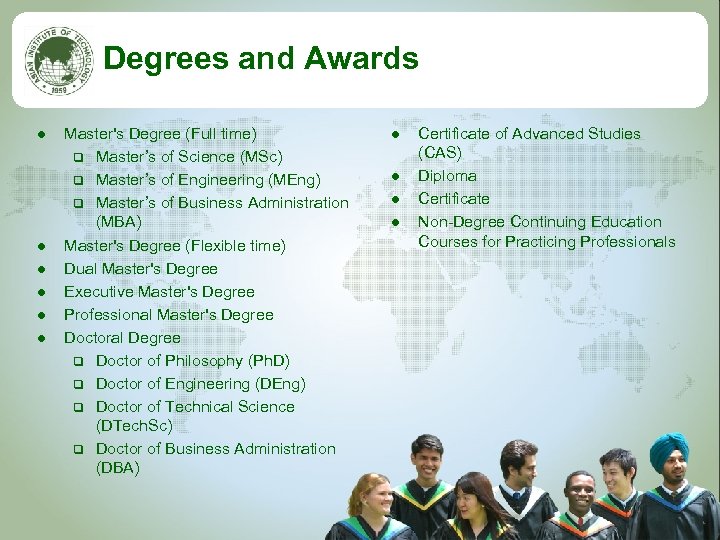 Degrees and Awards l l l Master's Degree (Full time) q Master’s of Science