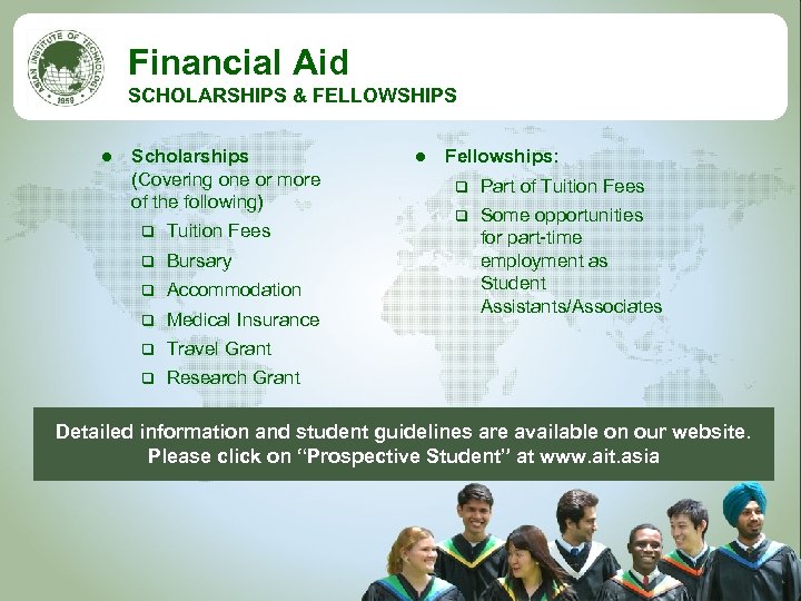 Financial Aid SCHOLARSHIPS & FELLOWSHIPS l Scholarships (Covering one or more of the following)