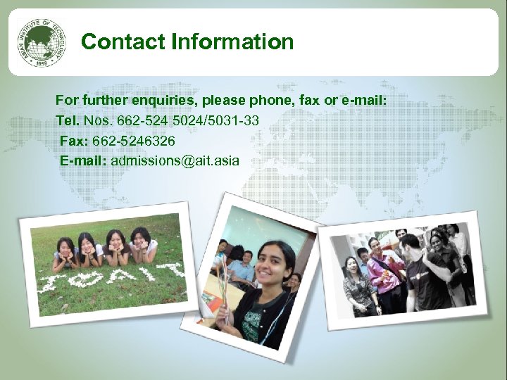 Contact Information For further enquiries, please phone, fax or e-mail: Tel. Nos. 662 -524