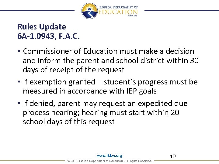 Rules Update 6 A-1. 0943, F. A. C. • Commissioner of Education must make