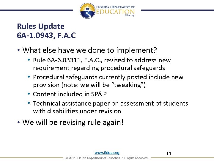 Rules Update 6 A-1. 0943, F. A. C • What else have we done