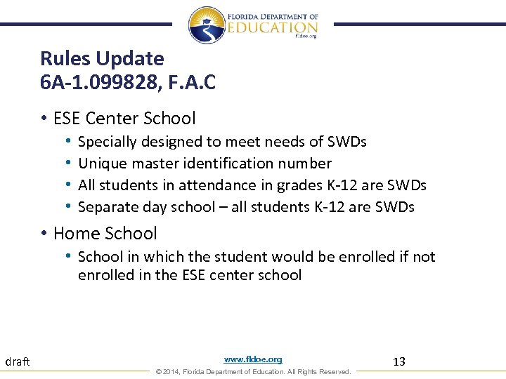 Rules Update 6 A-1. 099828, F. A. C • ESE Center School • •