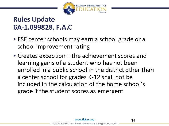 Rules Update 6 A-1. 099828, F. A. C • ESE center schools may earn