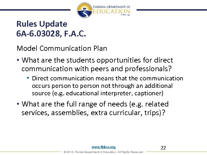 Rules Update 6 A-6. 03028, F. A. C. Model Communication Plan • What are