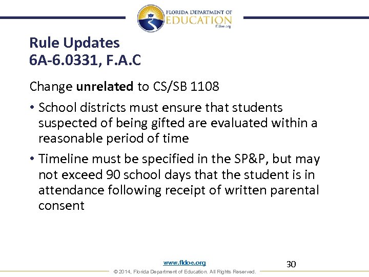 Rule Updates 6 A-6. 0331, F. A. C Change unrelated to CS/SB 1108 •