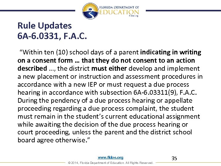 Rule Updates 6 A-6. 0331, F. A. C. “Within ten (10) school days of