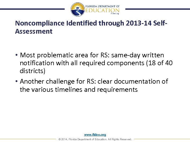 Noncompliance Identified through 2013 -14 Self. Assessment • Most problematic area for RS: same-day