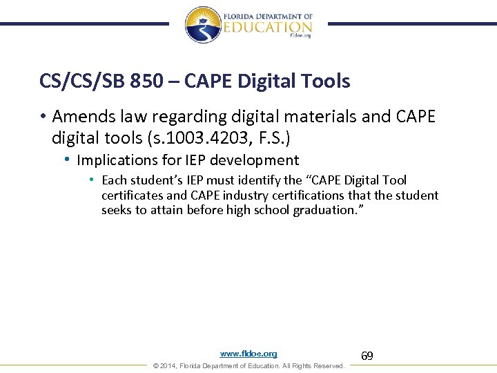 CS/CS/SB 850 – CAPE Digital Tools • Amends law regarding digital materials and CAPE