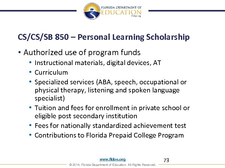 CS/CS/SB 850 – Personal Learning Scholarship • Authorized use of program funds • Instructional