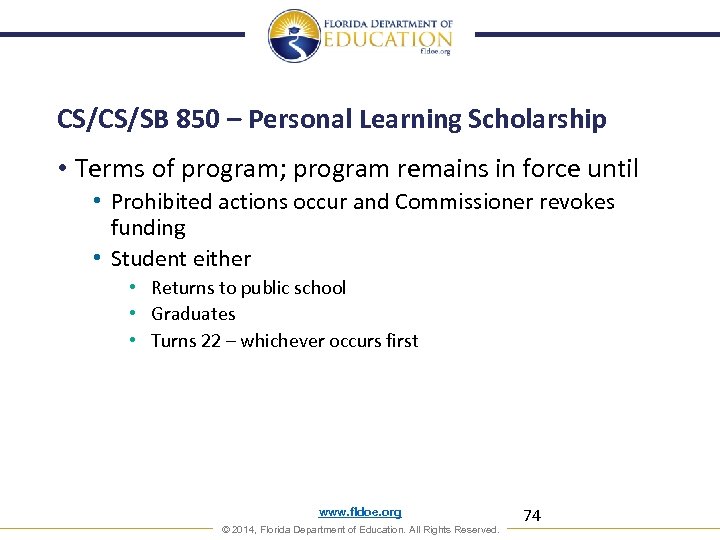 CS/CS/SB 850 – Personal Learning Scholarship • Terms of program; program remains in force