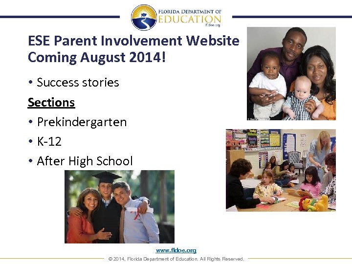ESE Parent Involvement Website Coming August 2014! • Success stories Sections • Prekindergarten •