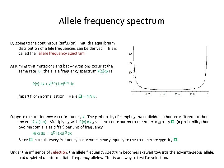 Allele frequency spectrum By going to the continuous (diffusion) limit, the equilibrium distribution of