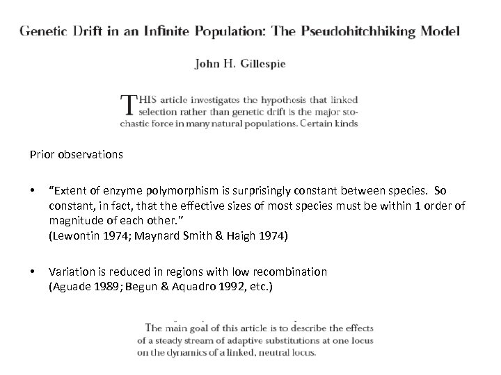 Prior observations • “Extent of enzyme polymorphism is surprisingly constant between species. So constant,
