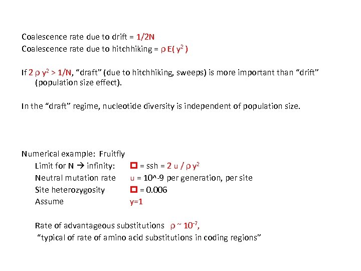 Coalescence rate due to drift = 1/2 N Coalescence rate due to hitchhiking =