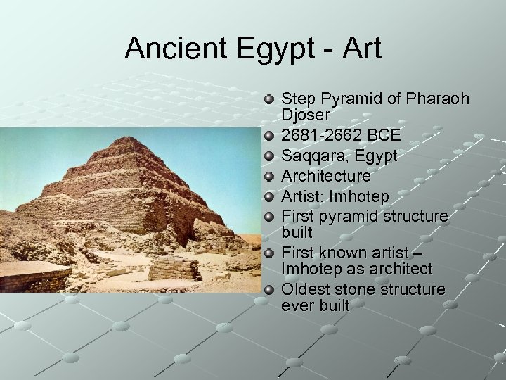 Ancient Egypt - Art Step Pyramid of Pharaoh Djoser 2681 -2662 BCE Saqqara, Egypt