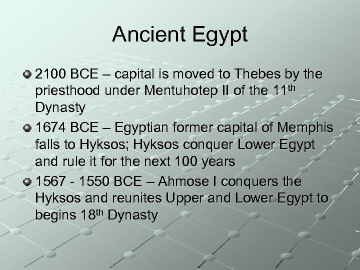 Ancient Egypt 2100 BCE – capital is moved to Thebes by the priesthood under