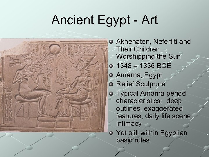 Ancient Egypt - Art Akhenaten, Nefertiti and Their Children Worshipping the Sun 1348 –