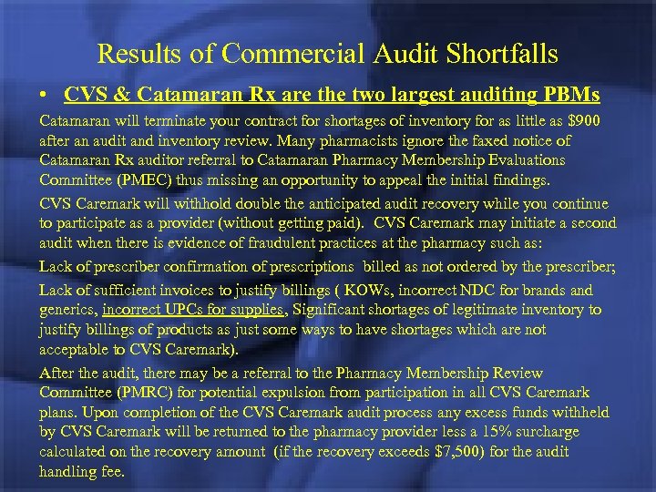 Results of Commercial Audit Shortfalls • CVS & Catamaran Rx are the two largest