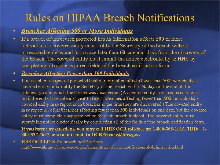 Rules on HIPAA Breach Notifications • Breaches Affecting 500 or More Individuals • •