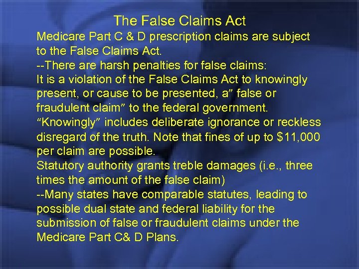 The False Claims Act Medicare Part C & D prescription claims are subject to