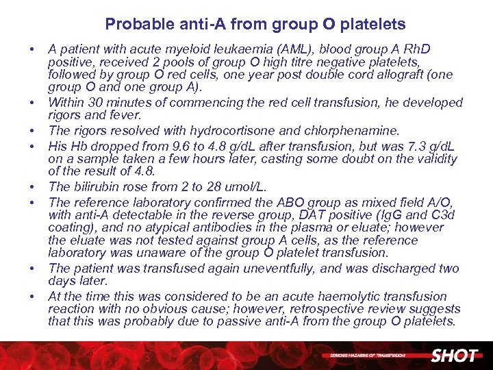 Probable anti-A from group O platelets • • A patient with acute myeloid leukaemia