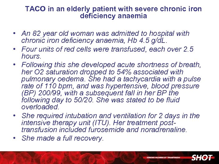 TACO in an elderly patient with severe chronic iron deficiency anaemia • An 82