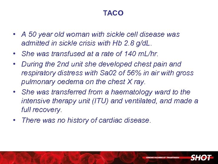 TACO • A 50 year old woman with sickle cell disease was admitted in