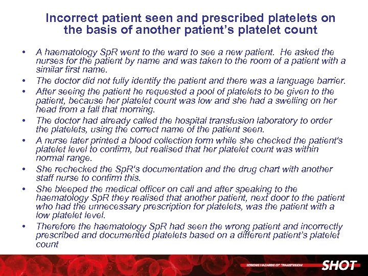 Incorrect patient seen and prescribed platelets on the basis of another patient’s platelet count