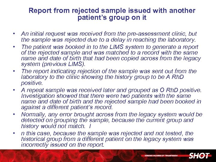 Report from rejected sample issued with another patient’s group on it • An initial