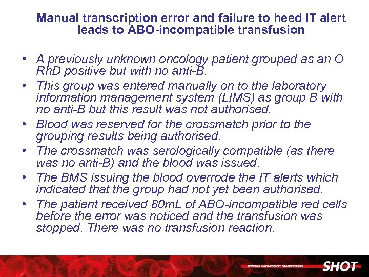 Manual transcription error and failure to heed IT alert leads to ABO-incompatible transfusion •