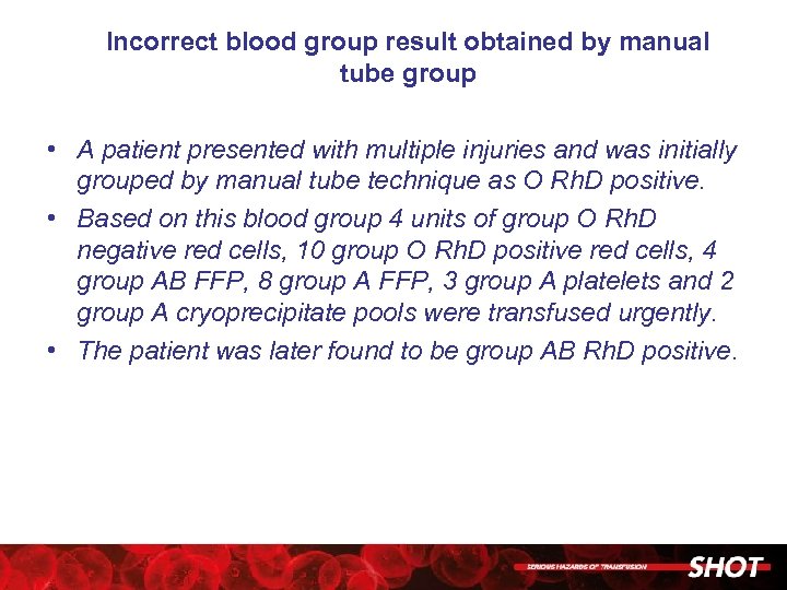 Incorrect blood group result obtained by manual tube group • A patient presented with