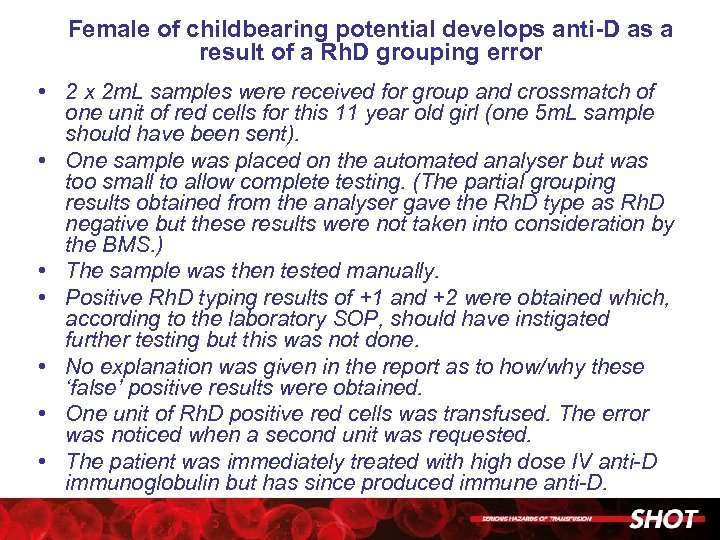 Female of childbearing potential develops anti-D as a result of a Rh. D grouping