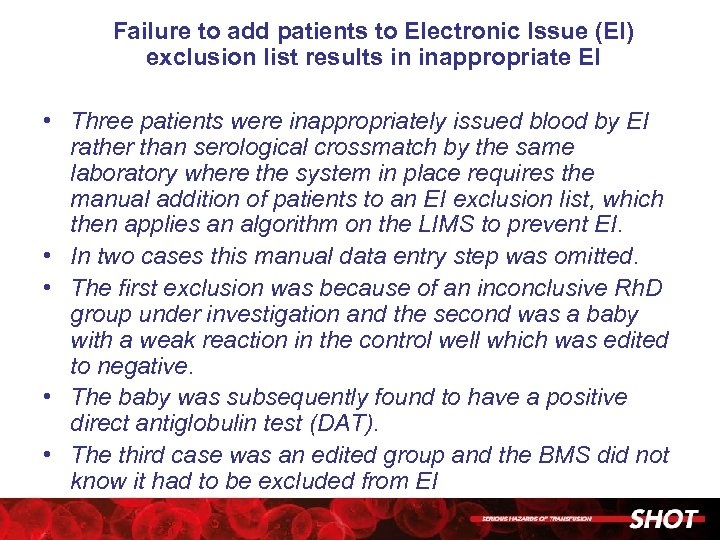 Failure to add patients to Electronic Issue (EI) exclusion list results in inappropriate EI