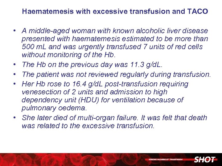 Haematemesis with excessive transfusion and TACO • A middle-aged woman with known alcoholic liver