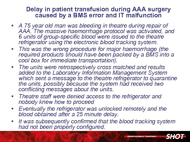 Delay in patient transfusion during AAA surgery caused by a BMS error and IT