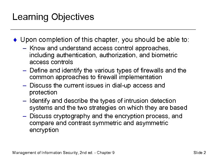 Learning Objectives ¨ Upon completion of this chapter, you should be able to: –
